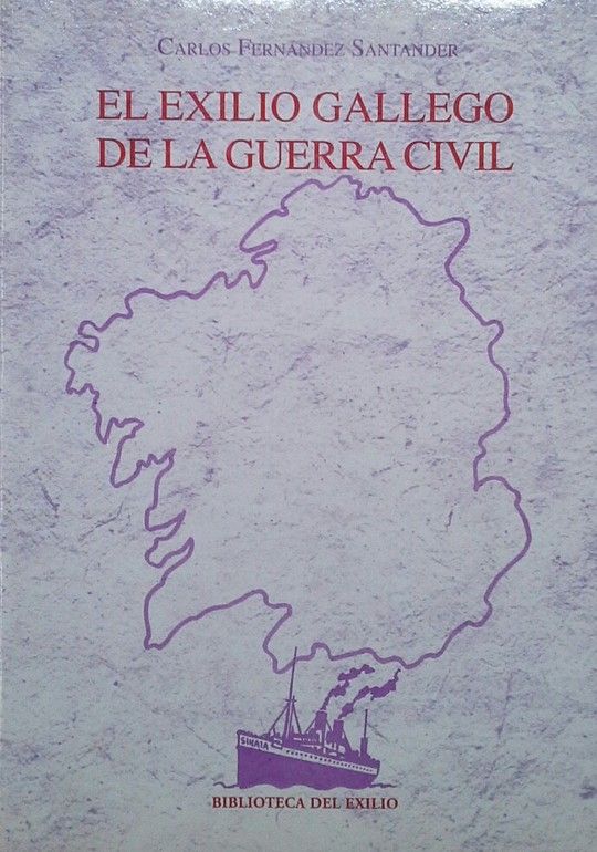 EL EXILIO GALLEGO DE LA GUERRA CIVIL