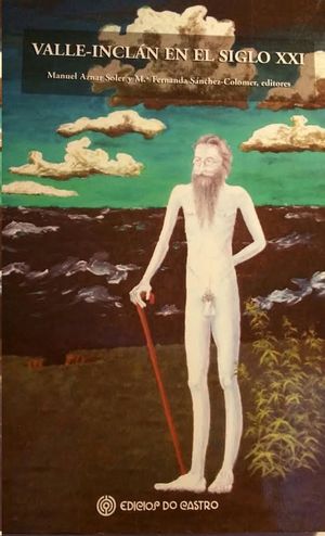 VALLE -INCLAN EN EL SIGLO XXI