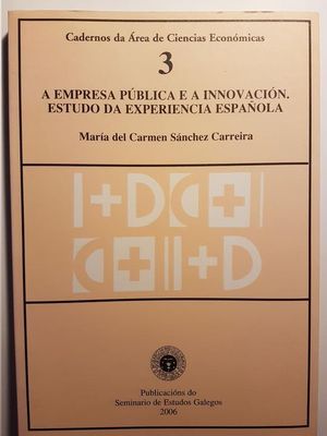 A EMPRESA P�BLICA E A INNOVACI�N : ESTUDO DA EXPERIENCIA ESPA�OLA