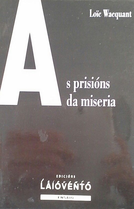 AS PRISIONS DA MISERIA
