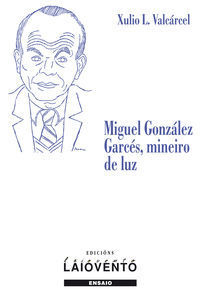 MIGUEL GONZ�LEZ GARC�S, MINEIRO DE LUZ