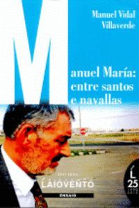 MANUEL MAR�A: ENTRE SANTOS E NAVALLAS