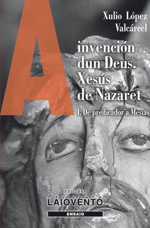 A INVENCI�N DUN DEUS. XES�S DE NAZARET