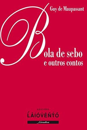 BOLA DE SEBO E OUTROS CONTOS