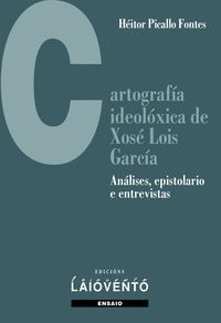 CARTOGRAF�A IDEOL�XICA DE XOS� LOIS GARC�A