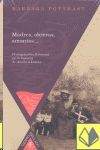 MADRES, OBRERAS, AMANTES? PROTAGONISMO FEMENINO EN LA HISTORIA DE AM�RICA LATINA