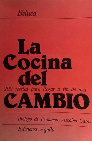 LA COCINA DEL CAMBIO - 200 RECETAS PARA LLEGAR A FIN DE MES