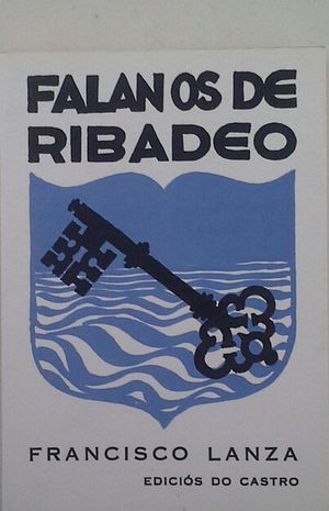 FALAN OS DE RIBADEO - O ENSINO EN RIBADEO DENDE O S�CULO XVI � XIX- RIBADEO BAIXO O SE�OR�O DOS SEUS CONDES