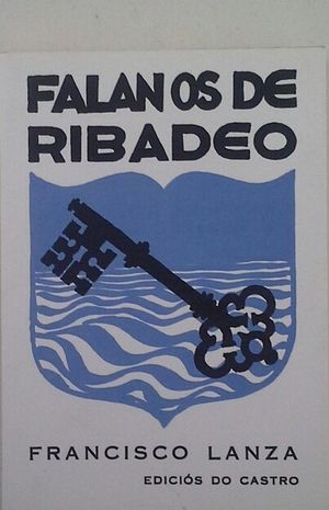 FALAN OS DE RIBADEO - O ENSINO EN RIBADEO DENDE O SCULO XVI  XIX- RIBADEO BAIXO O SEORO DOS SEUS CONDES