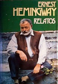 RELATOS - ERNEST HEMINGWAY