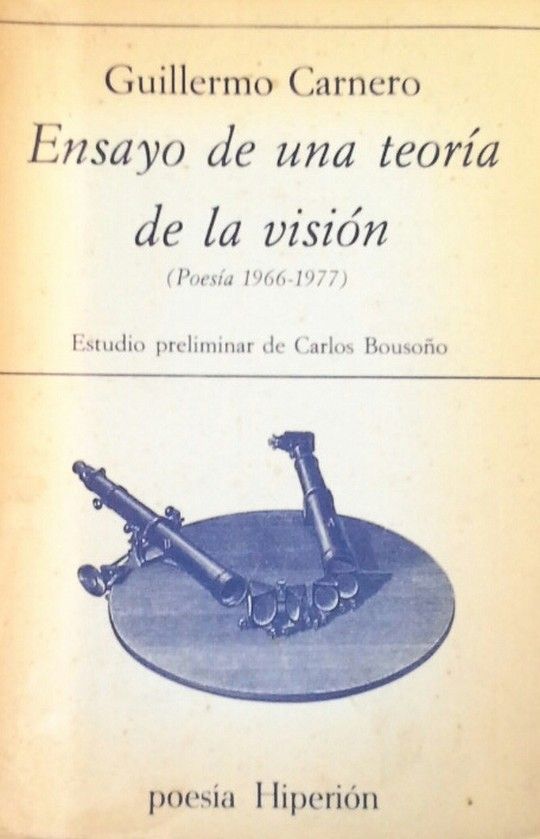 ENSAYO DE UNA TEORA DE LA VISIN, POESA 1965-1978