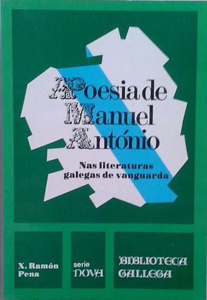 POESA DE MANUEL ANTONIO - NAS LITERATURAS GALEGAS DE VANGUARDA, A