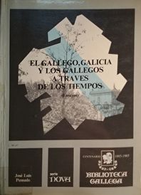 EL GALLEGO, GALICIA Y LOS GALLEGOS A TRAVS DE LOS TIEMPOS