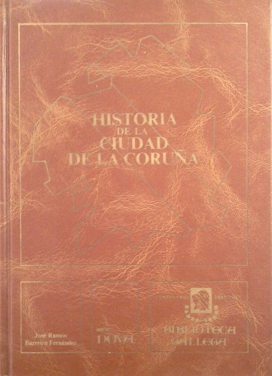 HISTORIA DE LA CIUDAD DE LA CORUA