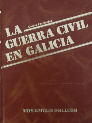 GUERRA CIVIL EN GALICIA, LA