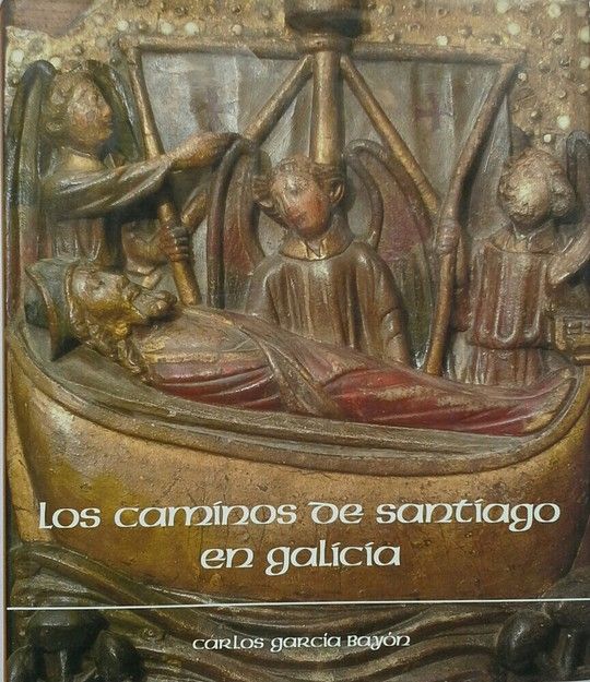 CAMINOS DE SANTIAGO EN GALICIA, LOS