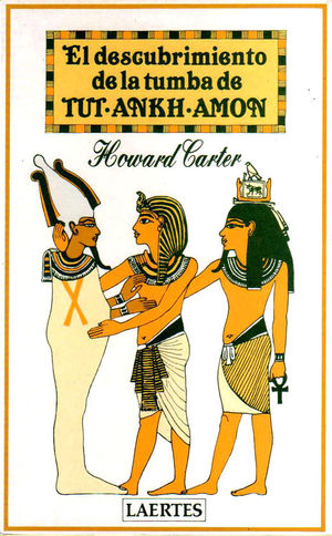 EL DESCUBRIMIENTO DE LA TUMBA DE TUT-ANKH-AMON