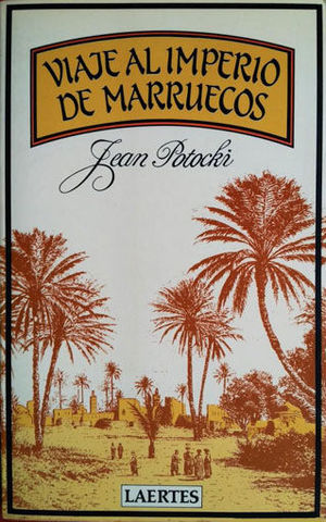 VIAJE AL IMPERIO DE MARRUECOS SEGUIDO DE EL VIAJE DE HAFEZ