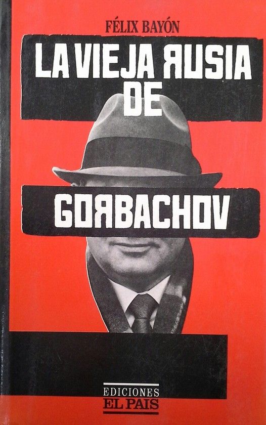 LA VIEJA RUSIA DE GORBACHOV