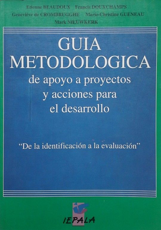 GU�A METODOL�GICA DE APOYO A PROYECTOS Y ACCIONES PARA EL DESARROLLO: DE LA IDEN