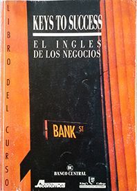 KEYS TO SUCCESS : EL INGLS DE LOS NEGOCIOS (CON. CASSETTES)