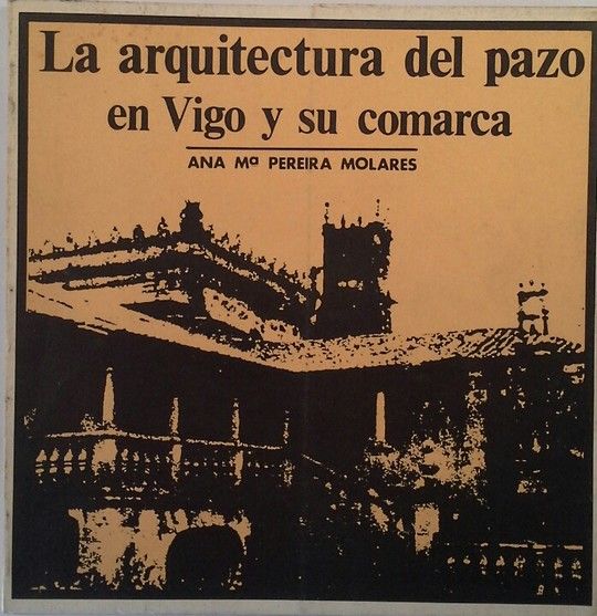 ARQUITECTURA DEL PAZO EN VIGO Y SU COMARCA, LA