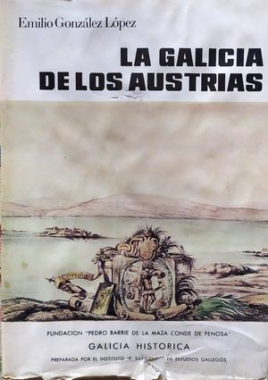 LA GALICIA DE LOS AUSTRIAS - TOMO II