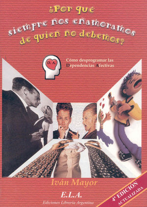 �POR QU� SIEMPRE NOS ENAMORAMOS DE QUIEN NO DEBEMOS?