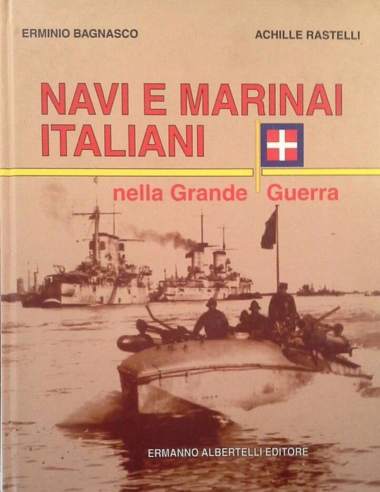 NAVI E MARINAI ITALIANI NELLA GRANDE GUERRA