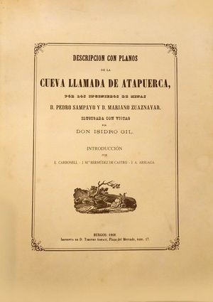 DESCRIPCIN CON PLANOS DE LA CUEVA LLAMADA DE ATAPUERCA EDICIN FACSMIL DE LA DE IMPRENTA DE TIMOTEO ARNIZ DE 1868, EN BURGOS