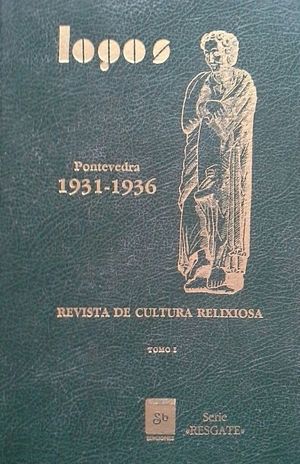 LOGOS - REVISTA DE CULTURA RELIGIOSA - PONTEVEDRA 1931-1936 - 'TOMO I