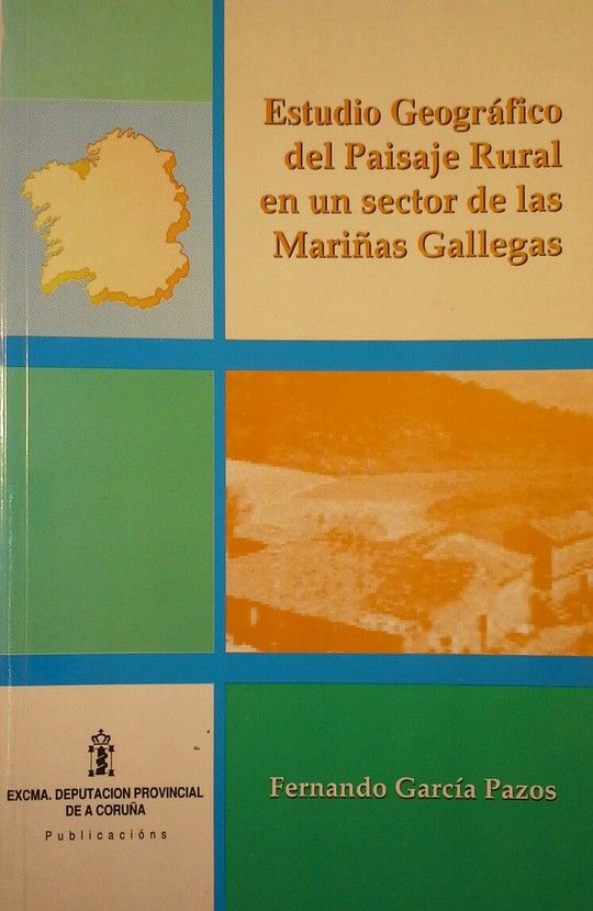 ESTUDIO GEOGR�FICO DEL PAISAJE RURAL SECTOR LAS MARI�AS GALLEGAS