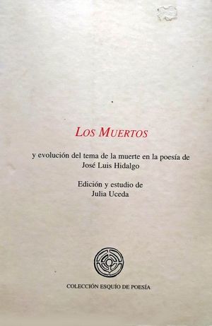 LOS MUERTOS - Y EVOLUCIN DEL TEMA DE LA MUERTE EN LA POESA DE JOS LUIS HIDALGO