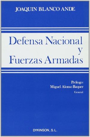 DEFENSA NACIONAL Y FUERZAS ARMADAS.