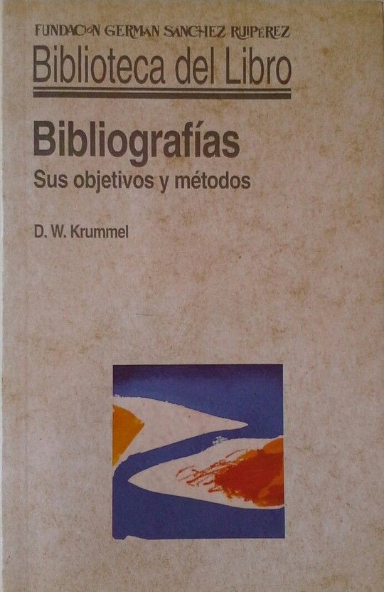 BIBLIOGRAF�AS. SUS OBJETIVOS Y M�TODOS