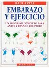 EMBARAZO Y EJERCICIO -UN PROGRAMA COMPLETO PARA ANTES Y DESPUES DEL PA