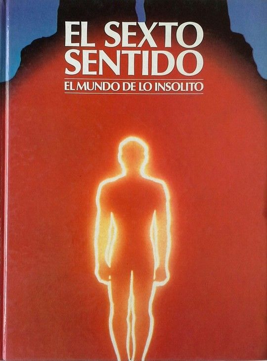 EL SEXTO SENTIDO EL MUNDO DE LO INSOLITO