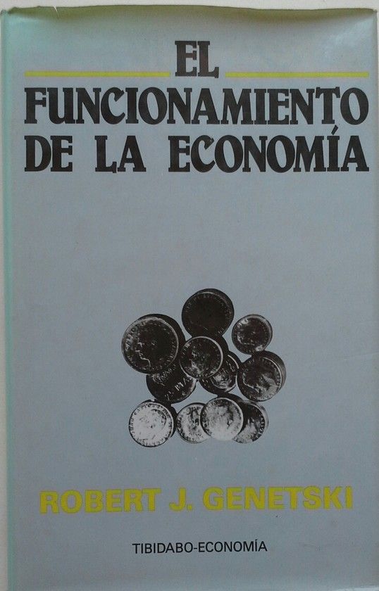 EL FUNCIONAMIENTO DE LA ECONOM�A