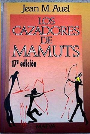 LOS CAZADORES DE MAMUTS