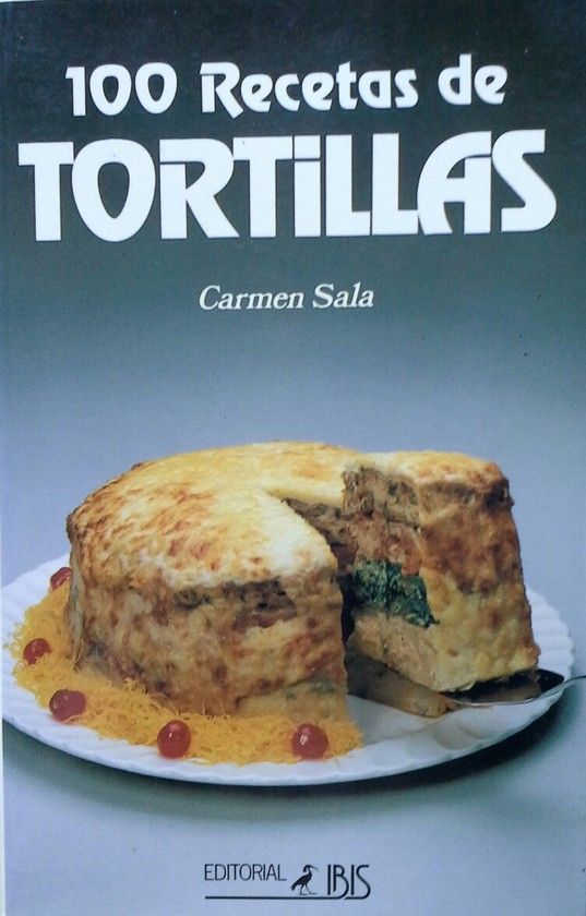 CIEN RECETAS DE TORTILLAS