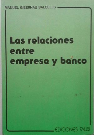 LAS RELACIONES ENTRE EMPRESA Y BANCO