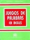 JUEGOS DE PALABRAS EN INGLS