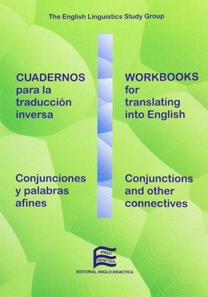 CUADERNOS PARA LA TRADUCCI�N INVERSA. CONJUNCIONES Y PALABRAS AFINES