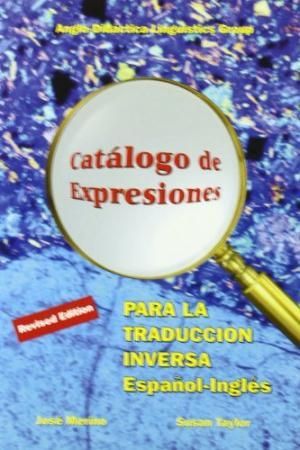 CAT�LOGO DE EXPRESIONES PARA LA TRADUCCI�N INVERSA ESPA�OL-INGL�S