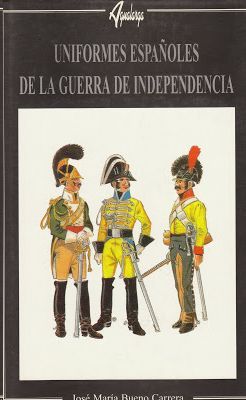 UNIFORMES ESPAOLES DE LA GUERRA DE INDEPENDENCIA