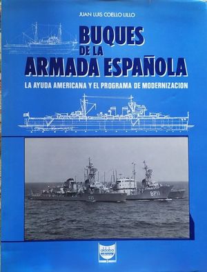 BUQUES DE LA ARMADA ESPAOLA: LA AYUDA AMERICANA Y EL PROGRAMA DE MODERNIZACIN