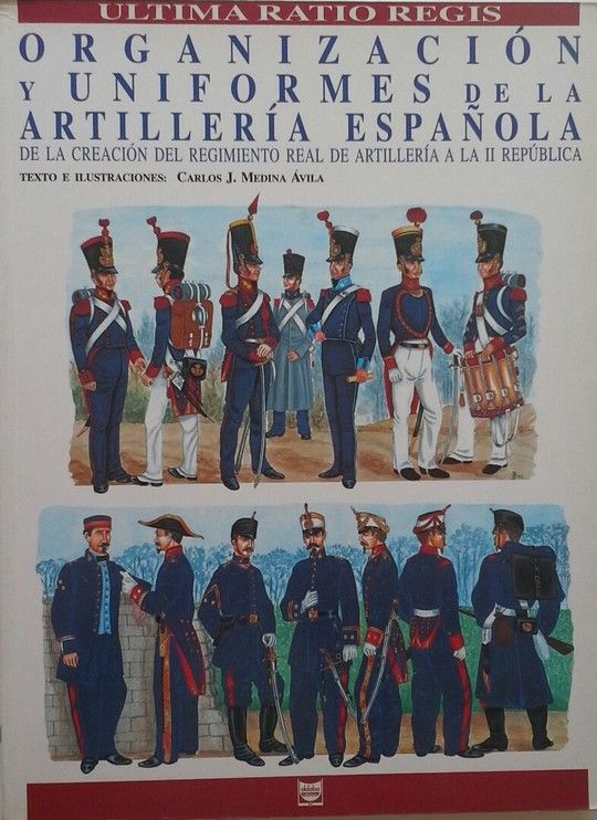 ORGANIZACION Y UNIFORMES DE LA ARTILLERIA ESPAOLA.