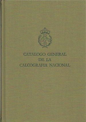 CATLOGO GENERAL DE LA CALCOGRAFA NACIONAL
