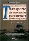 CAPACITACIN PROFESIONAL PARA EL TRANSPORTE DE MERCANCAS POR CARRETERA HASTA 3,