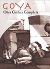GOYA: OBRA GR�FICA COMPLETA